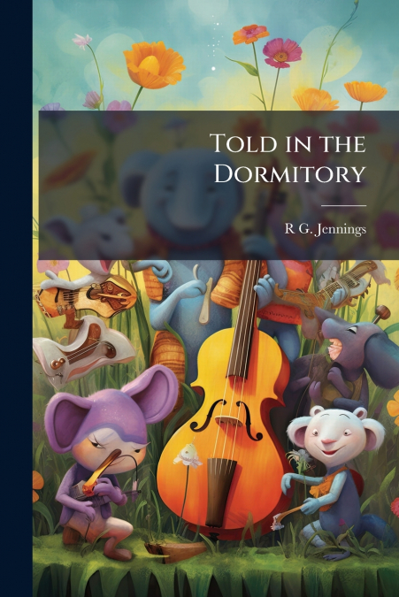 Told in the Dormitory