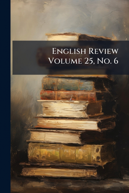 English Review Volume 25, No. 6