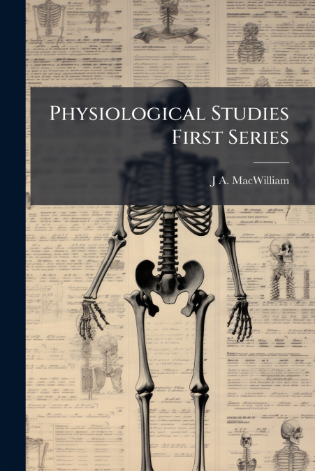 Physiological Studies First Series