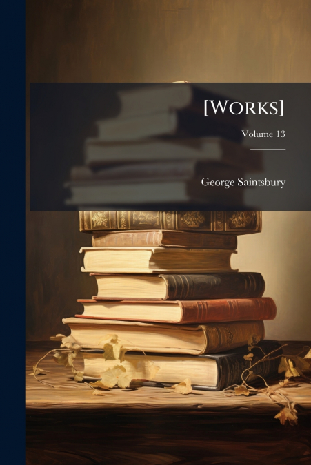 [Works]; Volume 13