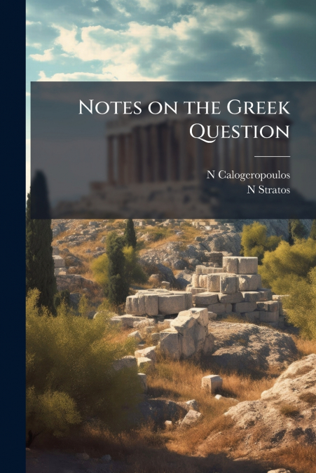 Notes on the Greek Question