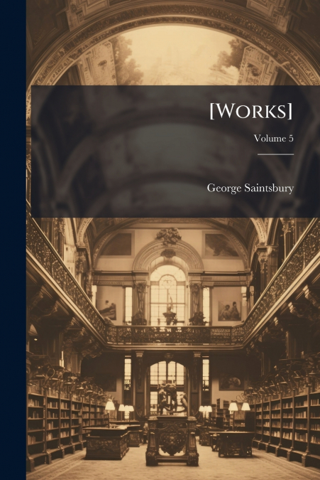 [Works]; Volume 5