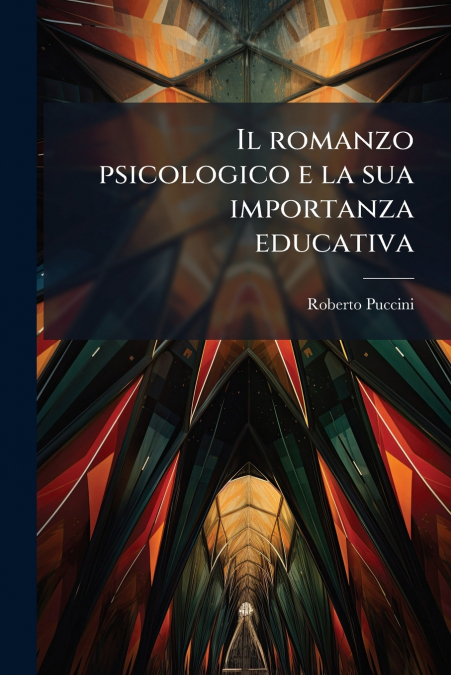 Il romanzo psicologico e la sua importanza educativa
