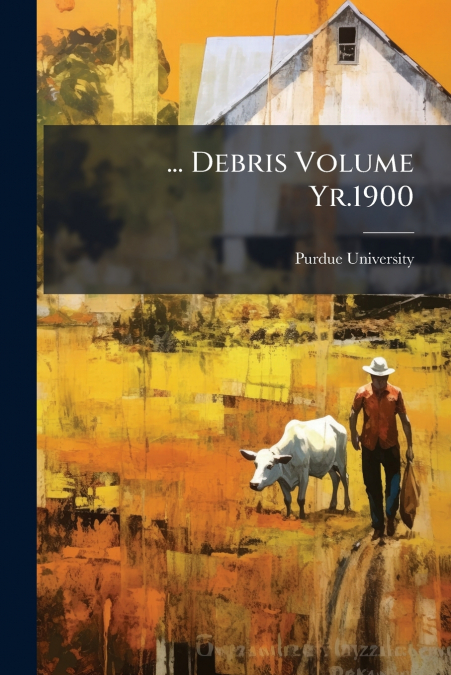 ... Debris Volume Yr.1900