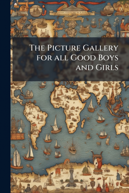 The Picture Gallery for all Good Boys and Girls