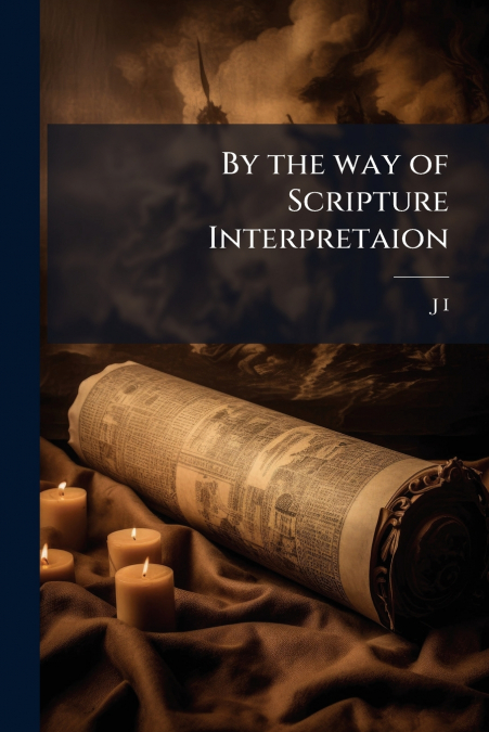By the way of Scripture Interpretaion
