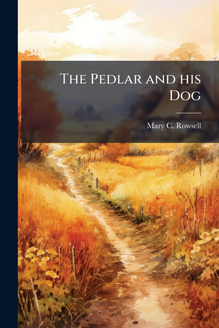 The Pedlar and his Dog