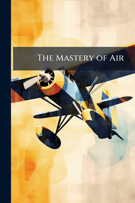 The Mastery of Air