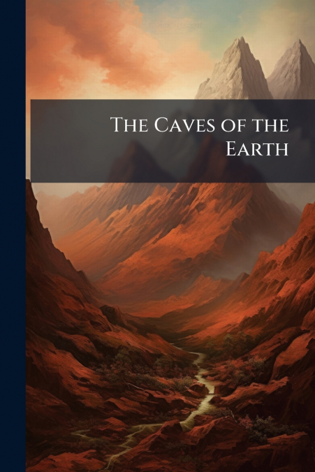 The Caves of the Earth