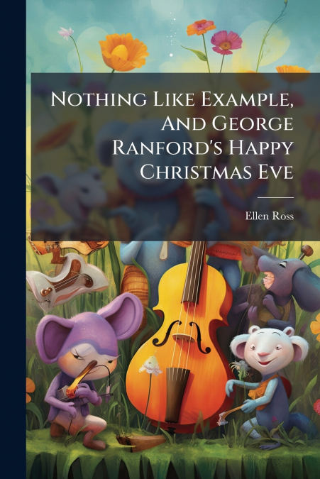 Nothing Like Example, And George Ranford’s Happy Christmas Eve