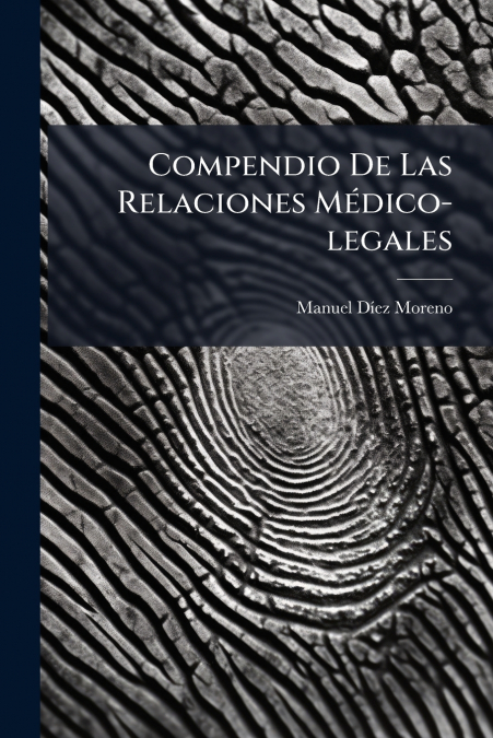 Compendio De Las Relaciones Médico-legales