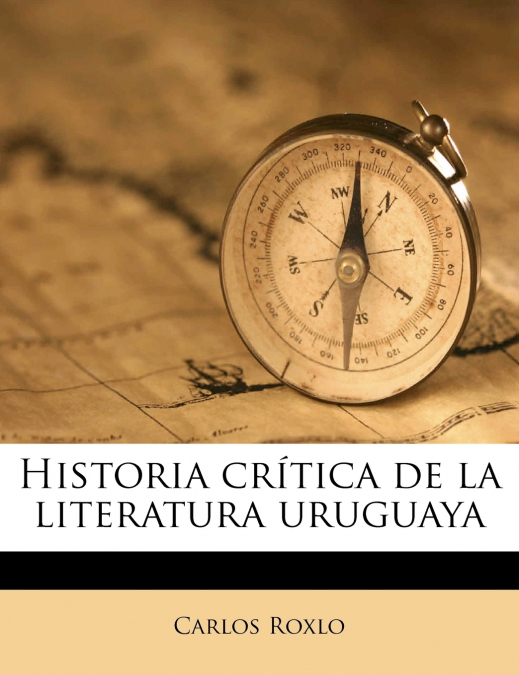 Historia crítica de la literatura uruguaya
