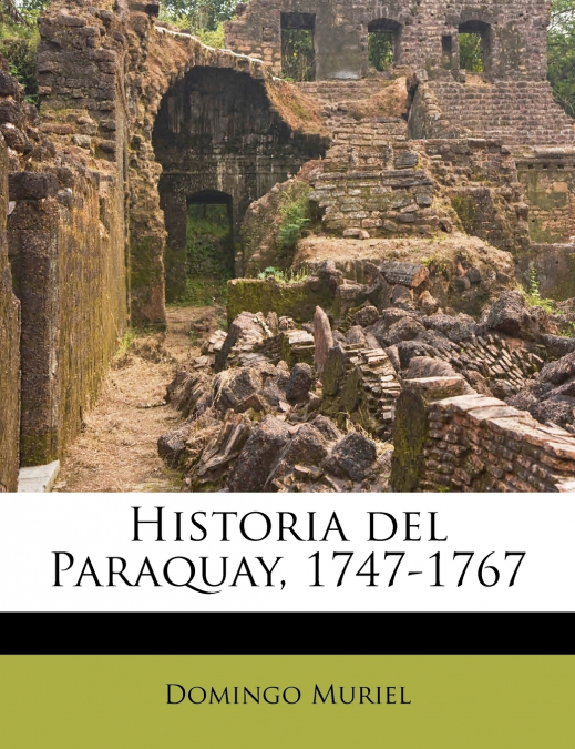 Historia del Paraquay, 1747-1767