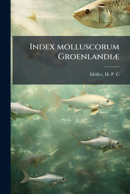 Index molluscorum Groenlandiæ