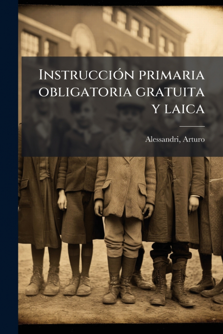 Instrucción primaria obligatoria gratuita y laica