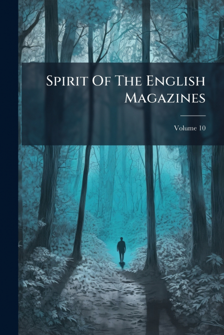 Spirit Of The English Magazines; Volume 10