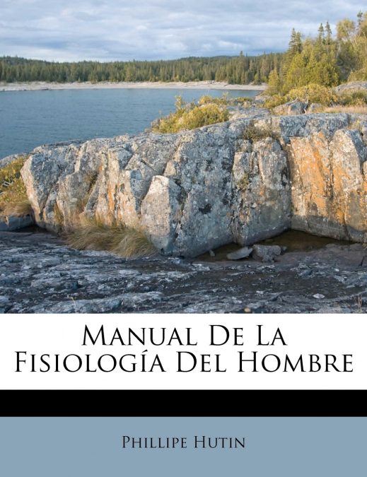 Manual De La Fisiología Del Hombre