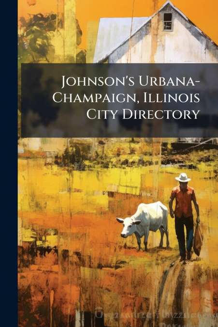 Johnson’s Urbana-Champaign, Illinois City Directory