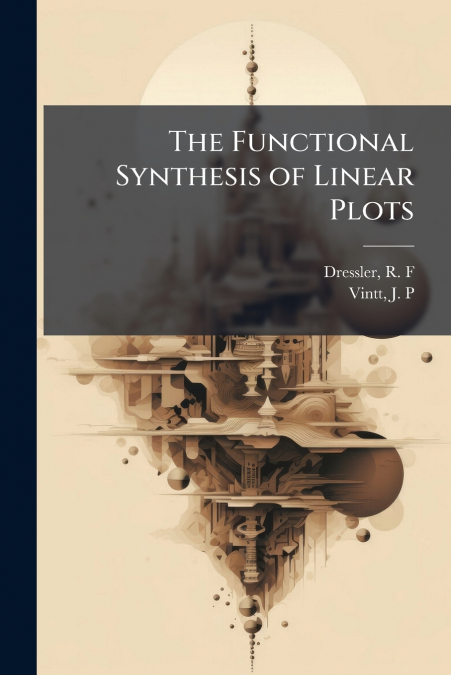The Functional Synthesis of Linear Plots