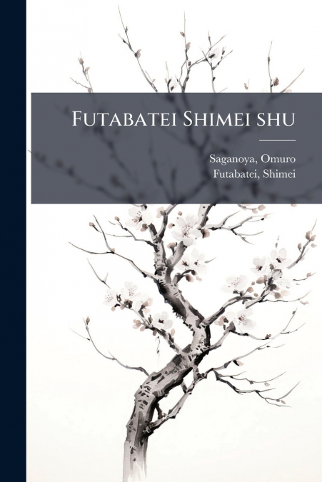 Futabatei Shimei shu