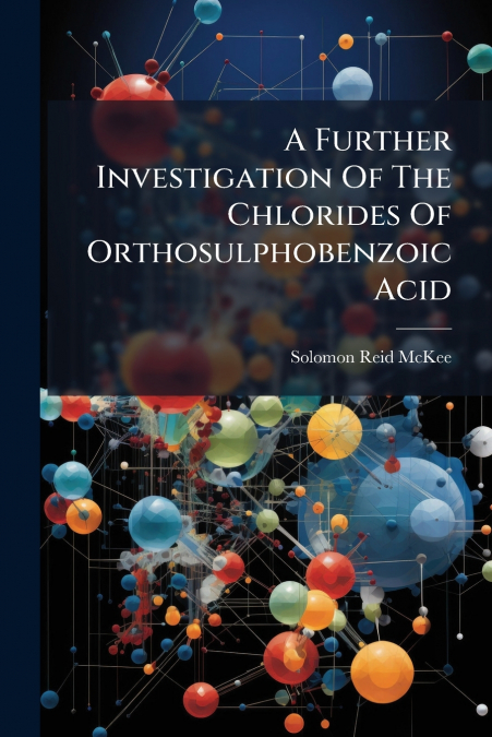 A Further Investigation Of The Chlorides Of Orthosulphobenzoic Acid