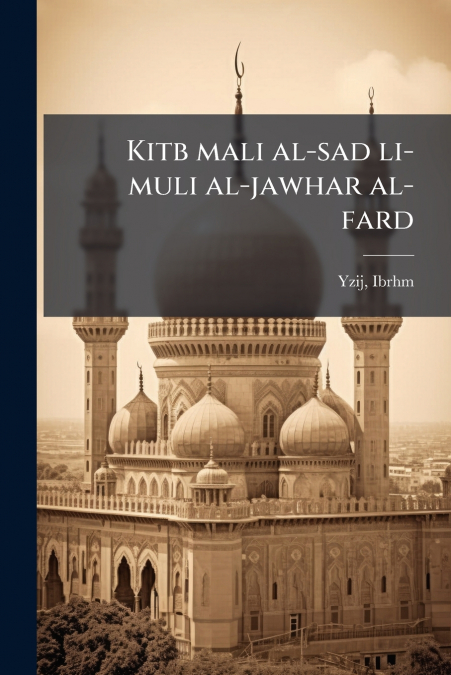 Kitb mali al-sad li-muli al-jawhar al-fard