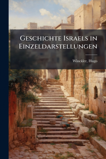 Geschichte Israels in Einzeldarstellungen