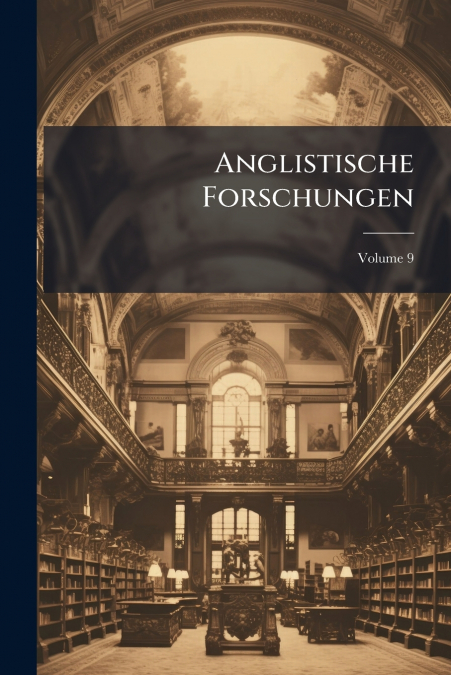 Anglistische Forschungen; Volume 9