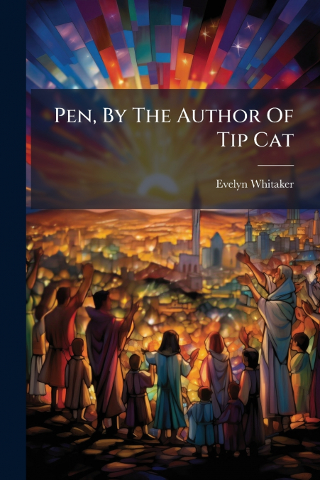 Pen, By The Author Of Tip Cat