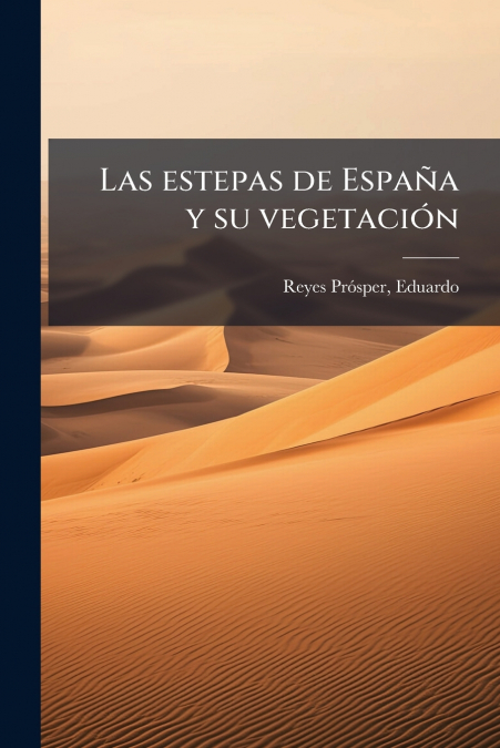 Las estepas de España y su vegetación