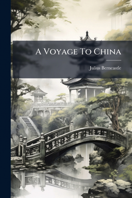 A Voyage To China