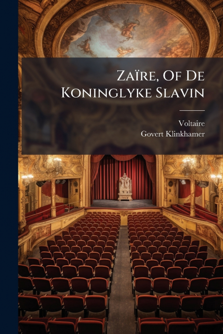 Zaïre, Of De Koninglyke Slavin