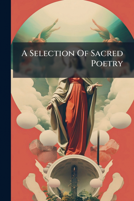 A Selection Of Sacred Poetry