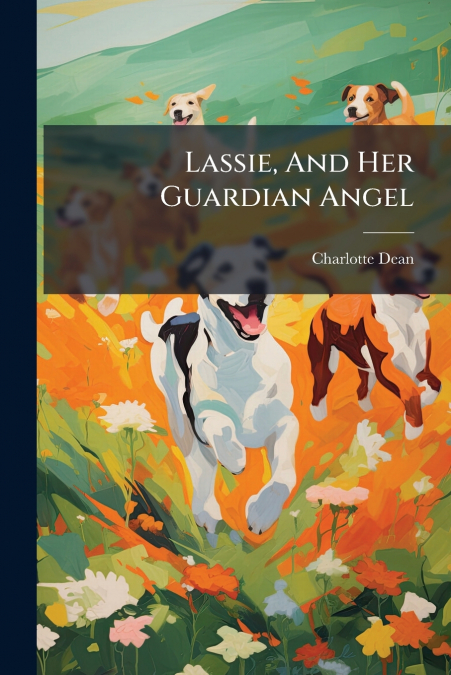 Lassie, And Her Guardian Angel
