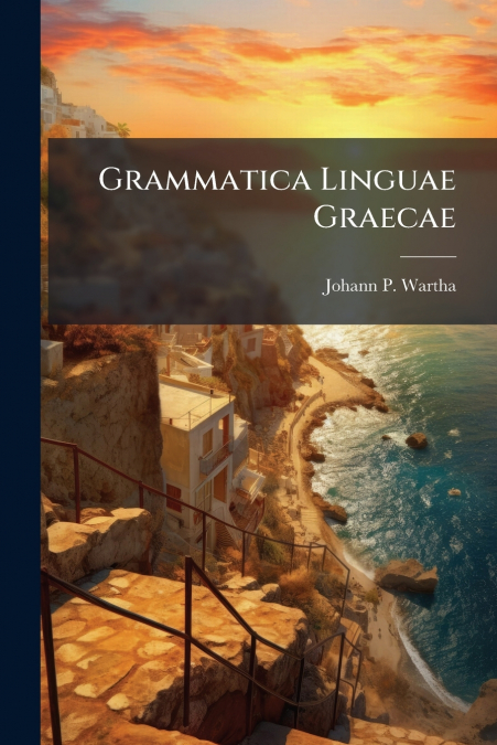 Grammatica Linguae Graecae