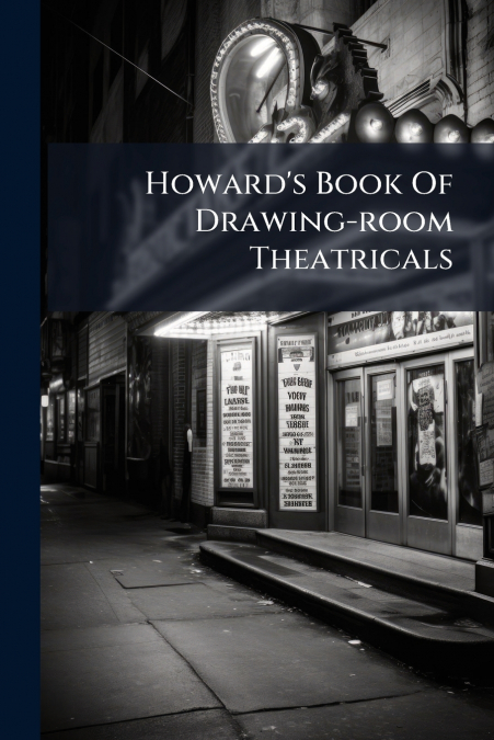 Howard’s Book Of Drawing-room Theatricals