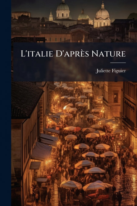L’italie D’après Nature