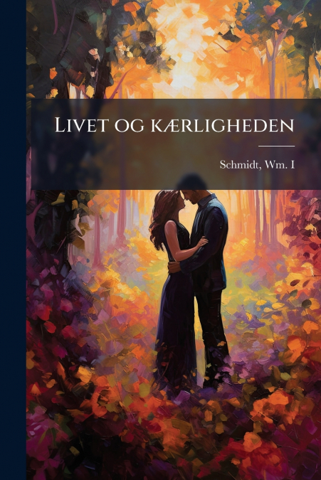 Livet og kærligheden