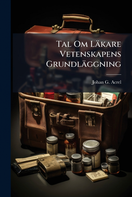 Tal Om Läkare Vetenskapens Grundläggning
