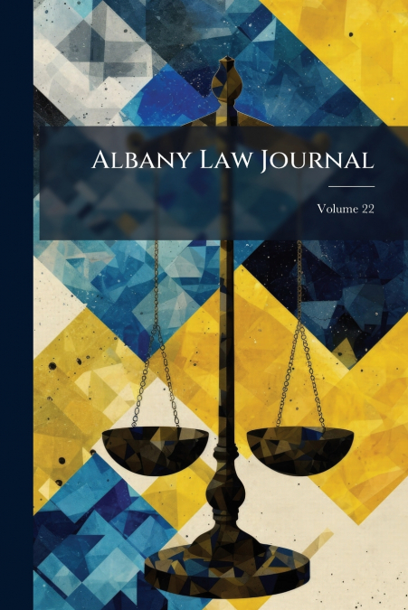 Albany Law Journal; Volume 22