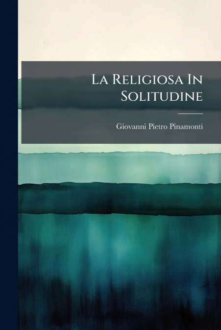 La Religiosa In Solitudine