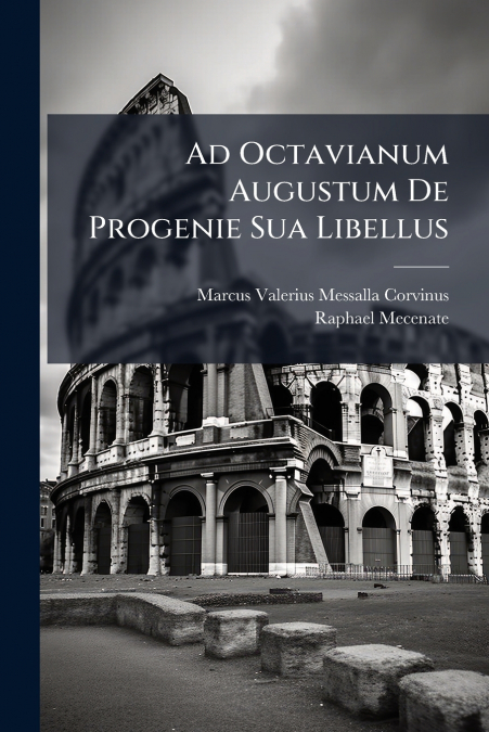 Ad Octavianum Augustum De Progenie Sua Libellus