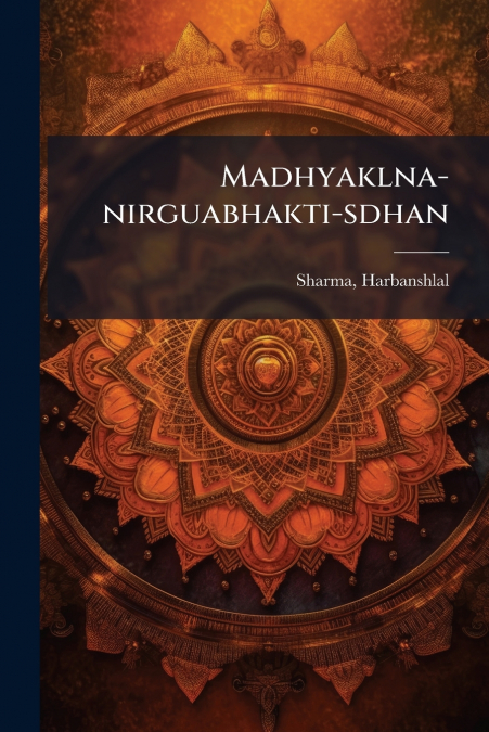 Madhyaklna-nirguabhakti-sdhan