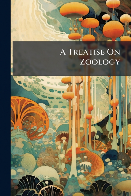 A Treatise On Zoology