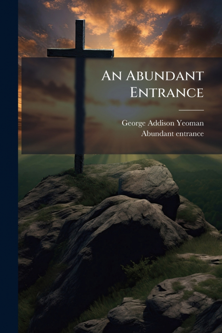 An Abundant Entrance
