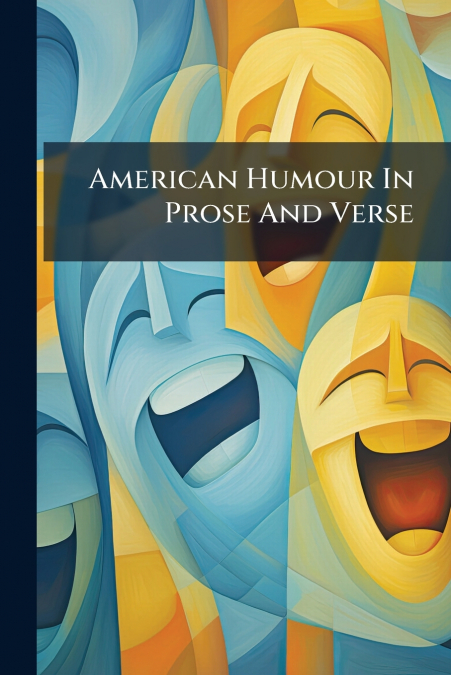 American Humour In Prose And Verse