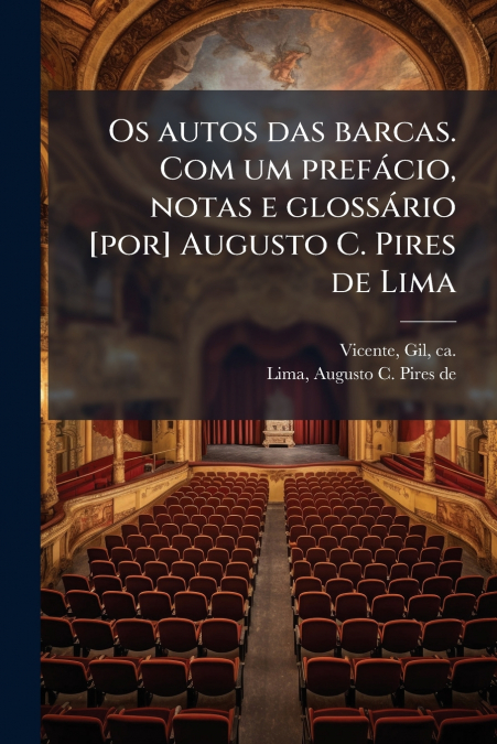 Os autos das barcas. Com um prefácio, notas e glossário [por] Augusto C. Pires de Lima