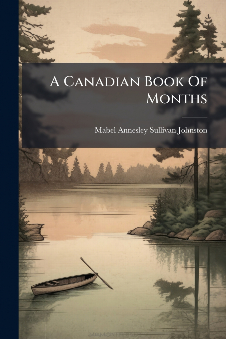A Canadian Book Of Months