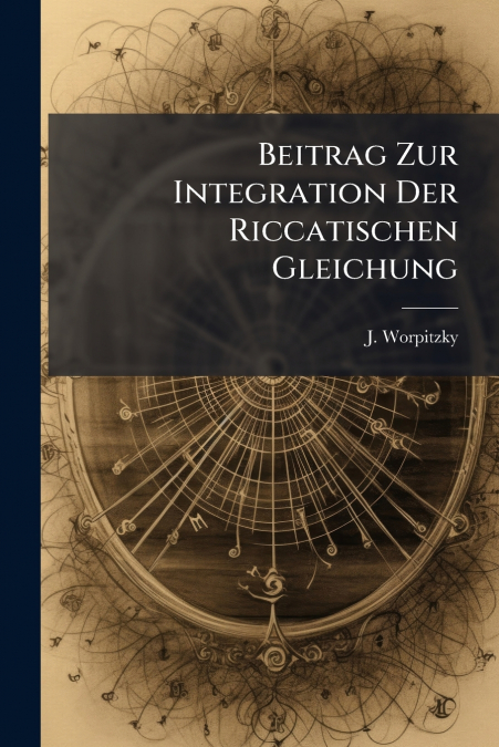 Beitrag Zur Integration Der Riccatischen Gleichung