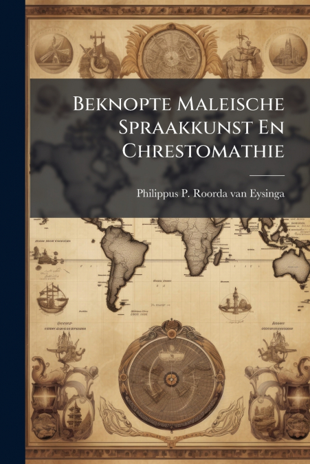 Beknopte Maleische Spraakkunst En Chrestomathie
